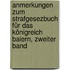 Anmerkungen zum Strafgesezbuch für das Königreich Baiern, Zweiter Band