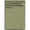 Annalen Der Deutschen Und Ausländischen Criminal-rechtspflege, Volume 1 door Julius Eduard Hitzig