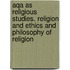 Aqa as Religious Studies. Religion and Ethics and Philosophy of Religion