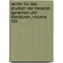 Archiv Für Das Studium Der Neueren Sprachen Und Literaturen, Volume 120