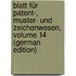 Blatt Für Patent-, Muster- Und Zeichenwesen, Volume 14 (German Edition)