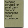 Breeding Services for Small Dairy Farmers: Sharing the Indian Experience door F. Schneider
