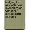 Bridging The Gap With New Myreadinglab With Etext -- Access Card Package door Brenda Deutsch Smith