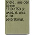 Briefe . aus den Jahren 1719-1753 (K. Akad. d. Wiss. zu St. Petersburg).