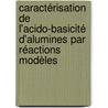Caractérisation de l'acido-basicité d'alumines par réactions modèles door Sonia Carre