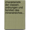 Charakteristik Der Classen, Ordnungen Und Familien Des Mineralreiches... door Albin Weisbach