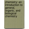 Chemistry: An Introduction to General, Organic, and Biological Chemistry door Karen C. Timberlake