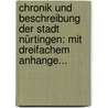 Chronik Und Beschreibung Der Stadt Nürtingen: Mit Dreifachem Anhange... door Chr Dinkel