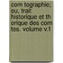 Com Tographie; Ou, Trait Historique Et Th Orique Des Com Tes. Volume V.1