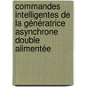 Commandes intelligentes de la génératrice asynchrone double alimentée door Azeddine Chaiba