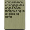 Connaissance Et Langage Des Anges selon Thomas d'Aquin et Gilles de Rome door Tiziana Suarez-Nani