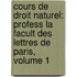 Cours de Droit Naturel: Profess La Facult Des Lettres de Paris, Volume 1