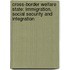 Cross-Border Welfare State: Immigration, Social Security and Integration