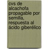 Cvs de alcachofa propagable por semilla, respuesta al ácido giberélico door Carlos Baixauli Soria