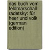 Das Buch Vom Feldmarschall Radetsky: Für Heer Und Volk (German Edition) door Wägner Wilhelm