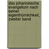 Das Johanneische Evangelium nach seiner Eigenthümlichkeit, Zweiter Band door Christoph Ernst Luthardt