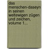Das Menschen-daseyn In Seinen Weltewigen Zügen Und Zeichen, Volume 1... door Bogumil Goltz
