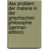 Das Problem Der Materie in Der Griechischen Philosophie (German Edition) door Baeumker Clemens