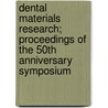 Dental Materials Research; Proceedings of the 50th Anniversary Symposium door United States Standards