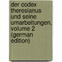 Der Codex Theresianus Und Seine Umarbeitungen, Volume 2 (German Edition)