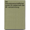 Der naturwissenschaftlicher Verein für Steiermark der 48: Versammlung . door Verein FüR. Steiermark Naturwissenschaftlicher