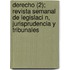 Derecho (2); Revista Semanal de Legislaci N, Jurisprudencia y Tribunales