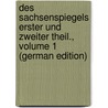 Des Sachsenspiegels Erster Und Zweiter Theil., Volume 1 (German Edition) door Gustav Homeyer Carl
