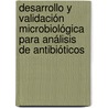 Desarrollo y Validación Microbiológica para Análisis de Antibióticos door Iliana Rivas