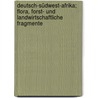 Deutsch-Südwest-Afrika; Flora, Forst- und Landwirtschaftliche Fragmente door Dinter