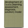 Development of L.A.D.S.(Learning, Assessment, Diagnosis, Solution) Model door Robert Watts