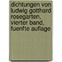 Dichtungen von Ludwig gotthard Rosegarten, vierter Band, fuenfte Auflage
