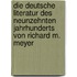 Die Deutsche Literatur des neunzehnten Jahrhunderts von Richard M. Meyer