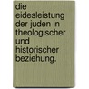 Die Eidesleistung der Juden in theologischer und historischer Beziehung. door Zacharias Frankel