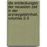 Die Entdeckungen Der Neuesten Zeit In Der Arzneygelahrtheit, Volumes 2-3 by Johann August Philipp Gesner