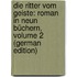 Die Ritter Vom Geiste: Roman in Neun Büchern, Volume 2 (German Edition)