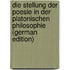 Die Stellung Der Poesie in Der Platonischen Philosophie (German Edition)