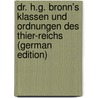 Dr. H.G. Bronn's Klassen und Ordnungen des Thier-Reichs (German Edition) door Przibram Hans