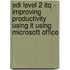 Edi Level 2 Itq - Improving Productivity Using It Using Microsoft Office