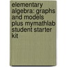 Elementary Algebra: Graphs and Models Plus Mymathlab Student Starter Kit door Marvin L. Bittinger
