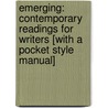 Emerging: Contemporary Readings For Writers [With A Pocket Style Manual] door Diana Hacker