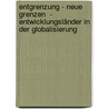 Entgrenzung - Neue Grenzen  -  Entwicklungsländer in der Globalisierung door André Batteux