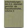 Entscheidungen Des K.k. Obersten Gerichts- Als Kassationshofes, Volume 3 by Austria. Oberster Gerichts-Und Cassationshof