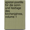 Epistel-postille Für Die Sonn- Und Festtage Des Kirchenjahres, Volume 1 by Wilhelm Löhe