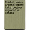 Families, Lovers, and Their Letters: Italian Postwar Migration to Canada by Sonia Cancian