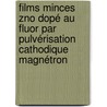 Films minces ZnO dopé au fluor par pulvérisation cathodique magnétron by Adil Balhamri