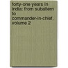 Forty-One Years in India: from Subaltern to Commander-In-Chief, Volume 2 by Frederick Sleigh Roberts Roberts