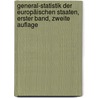 General-Statistik der Europäischen Staaten, erster Band, zweite Auflage door Georg Norbert Schnabel