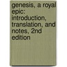 Genesis, a Royal Epic: Introduction, Translation, and Notes, 2nd Edition door Loren R. Fisher