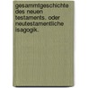 Gesammtgeschichte des Neuen Testaments. Oder Neutestamentliche Isagogik. by Heinrich Ernst Ferdinand Guerike