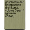 Geschichte Der Hellenischen Dichtkunst, Volume 3,part 1 (German Edition) door Heinrich Bode Georg